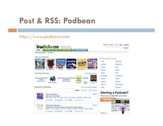 Post & RSS: Podbean
http://www.podbean.com
 
