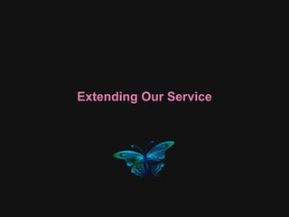 Extending Our Service
 