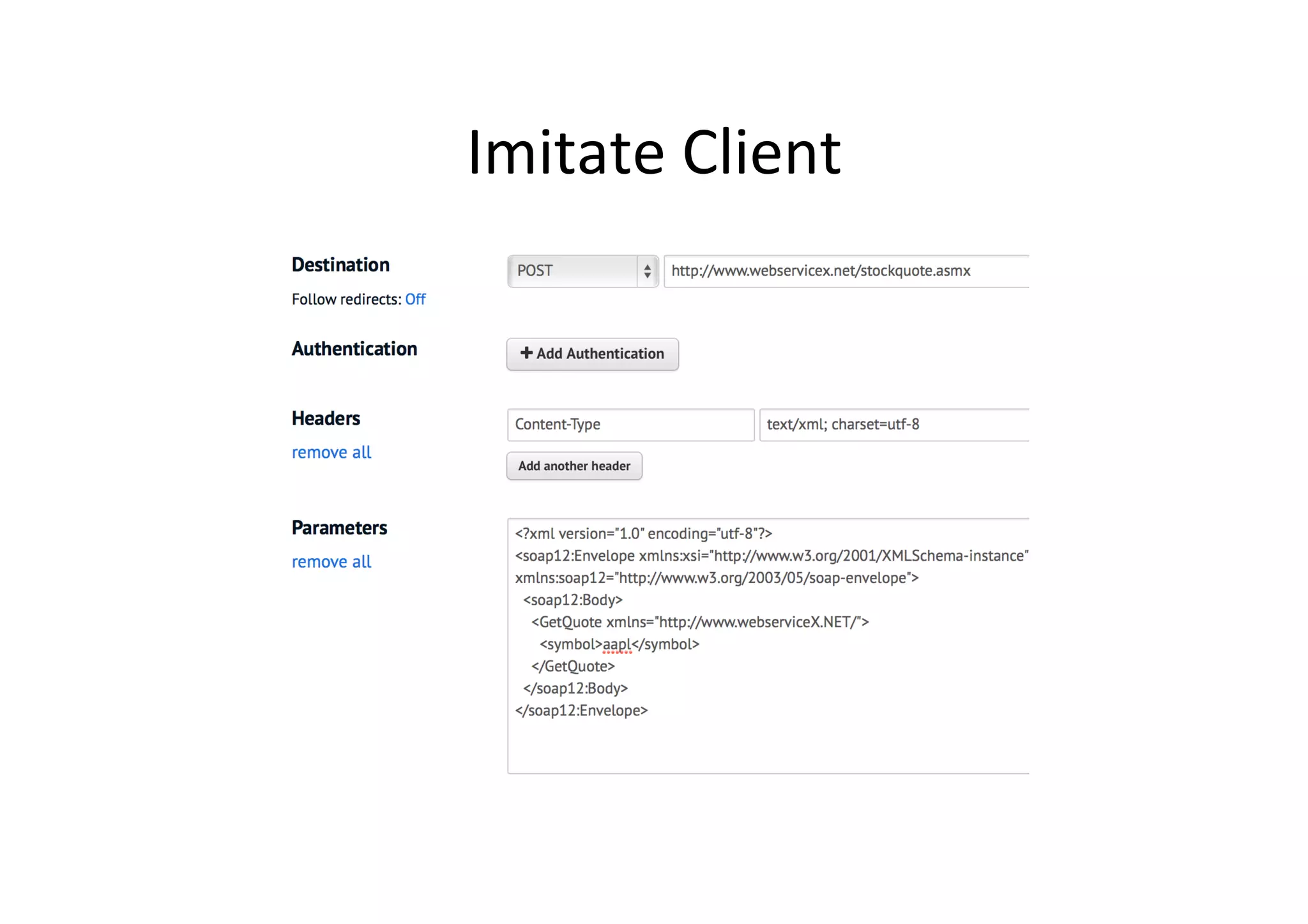 Imitate	
  Client	
  
 
