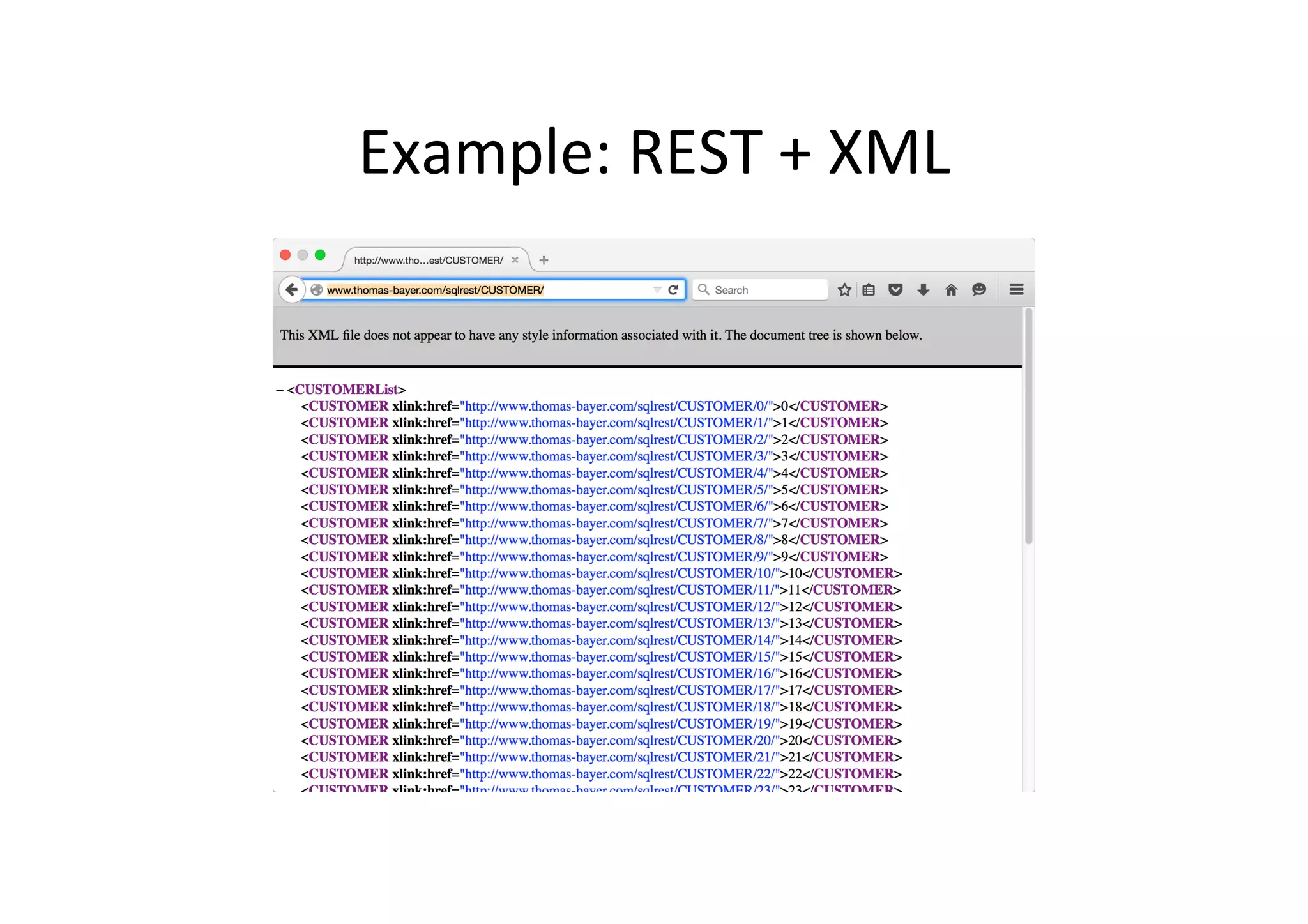 Example:	
  REST	
  +	
  XML	
  
 