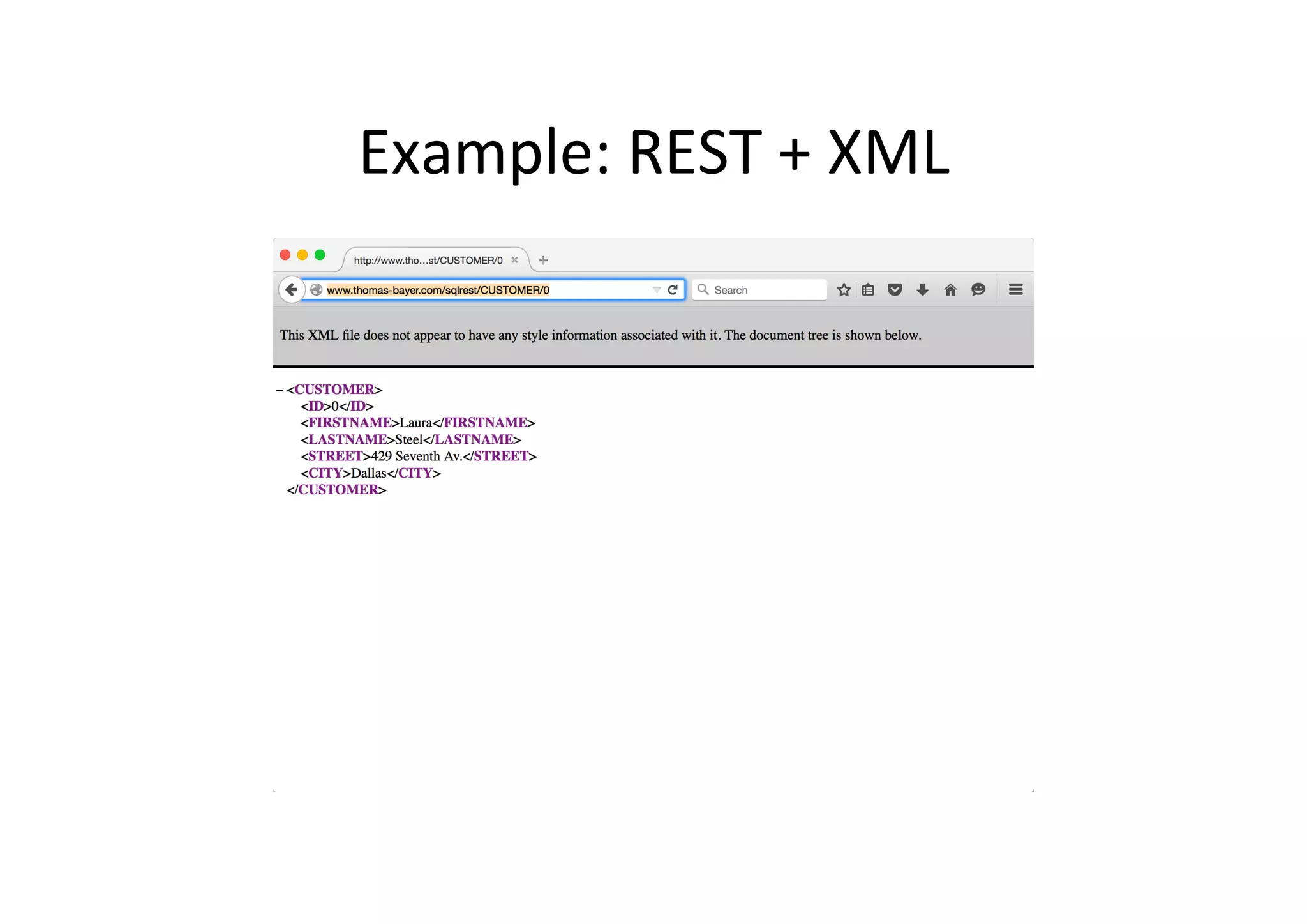 Example:	
  REST	
  +	
  XML	
  
 