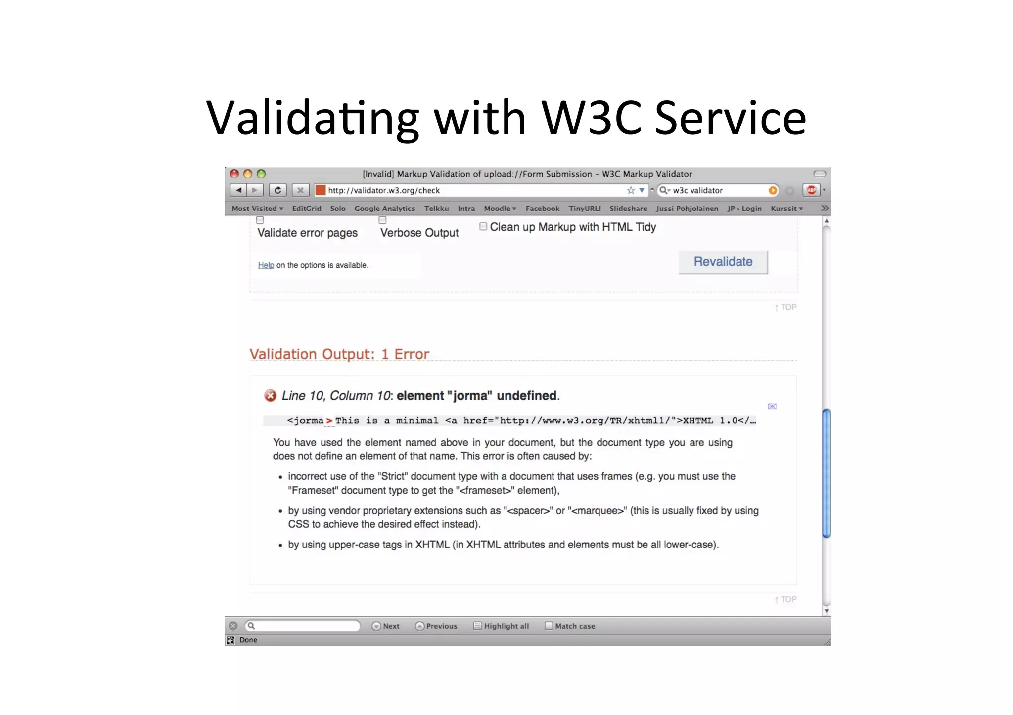 Valida;ng	
  with	
  W3C	
  Service	
  
 