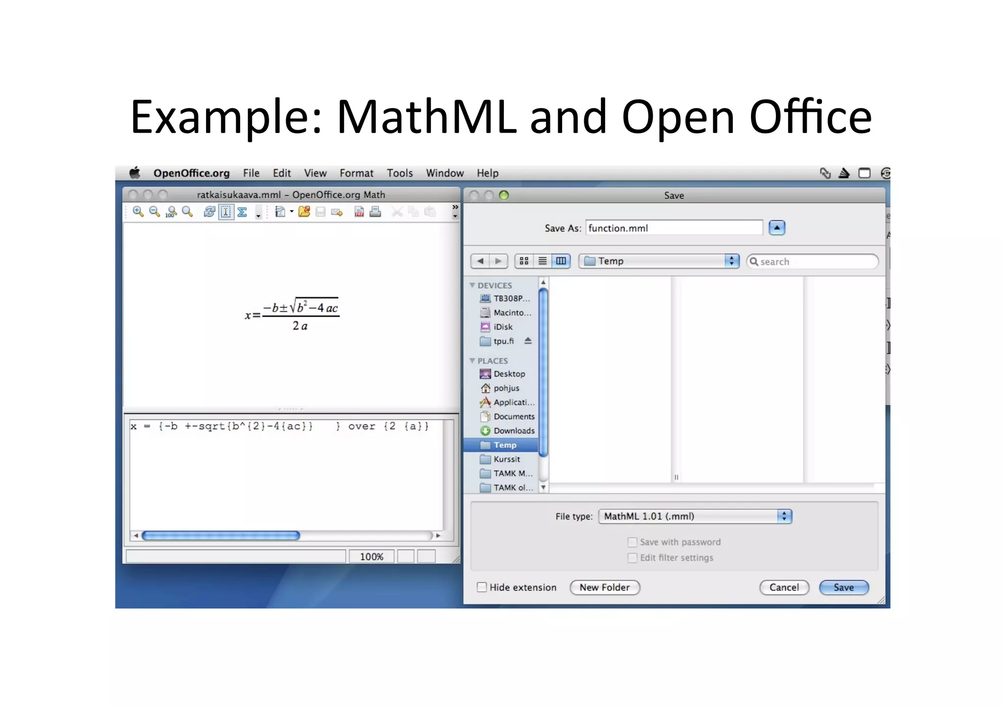 Example:	
  MathML	
  and	
  Open	
  Oﬃce	
  
 