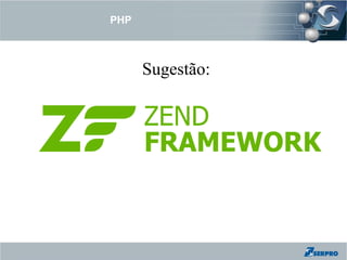 PHP



      Sugestão:
 