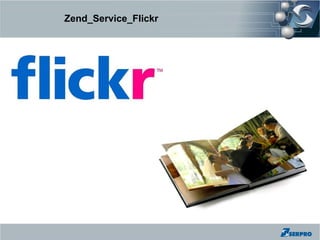 Zend_Service_Flickr
 