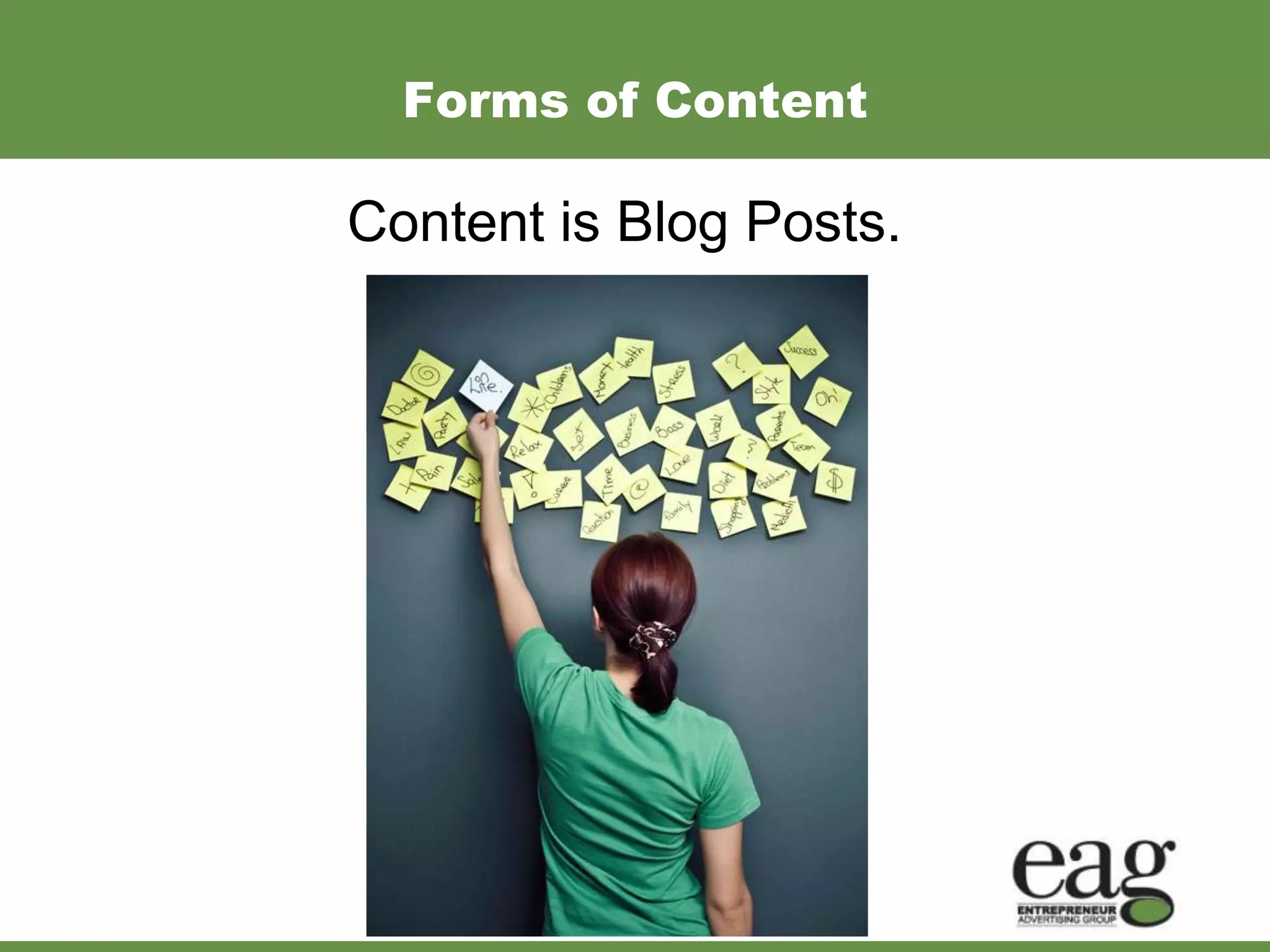 Forms of Content

Content is Blog Posts.
 