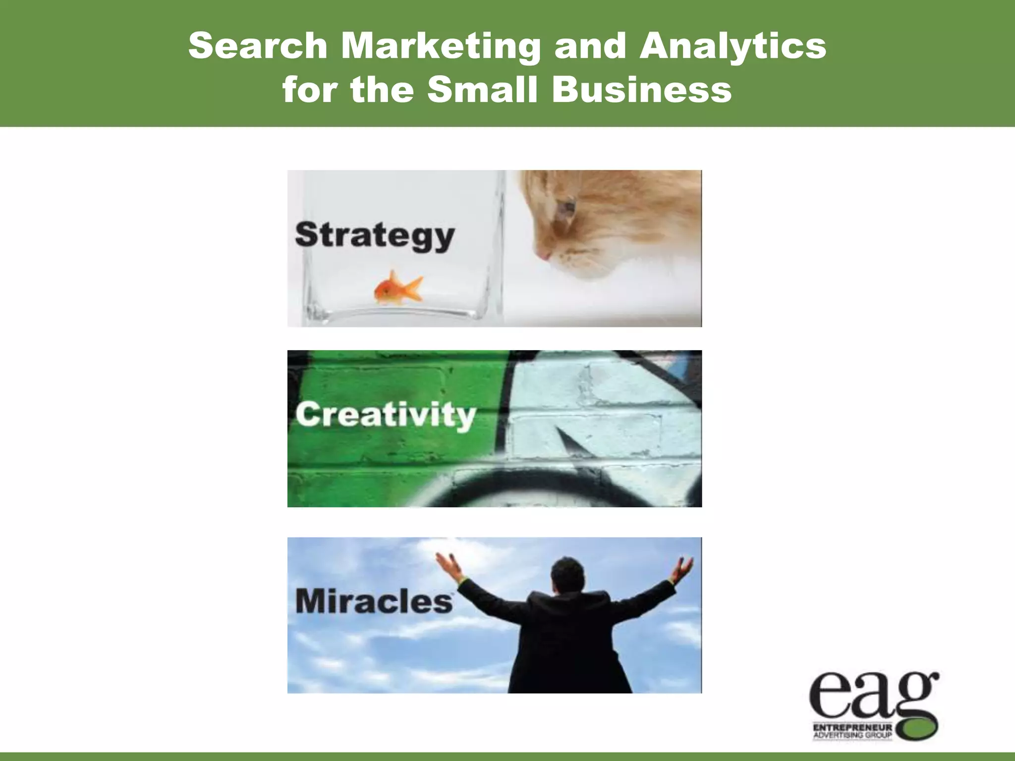 Search Marketing and Analytics
    for the Small Business
 