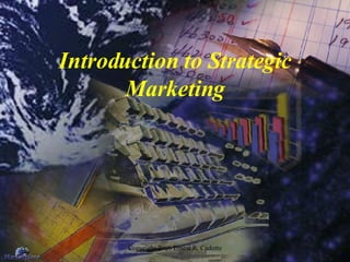 Introduction to Strategic Marketing 