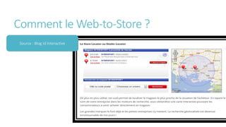 Comment le Web-to-Store ?
Source : Blog Id Interactive
 