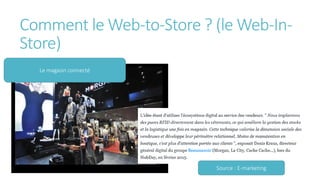 Comment le Web-to-Store ? (le Web-In-
Store)
Le magasin connecté
Source : E-marketing
 