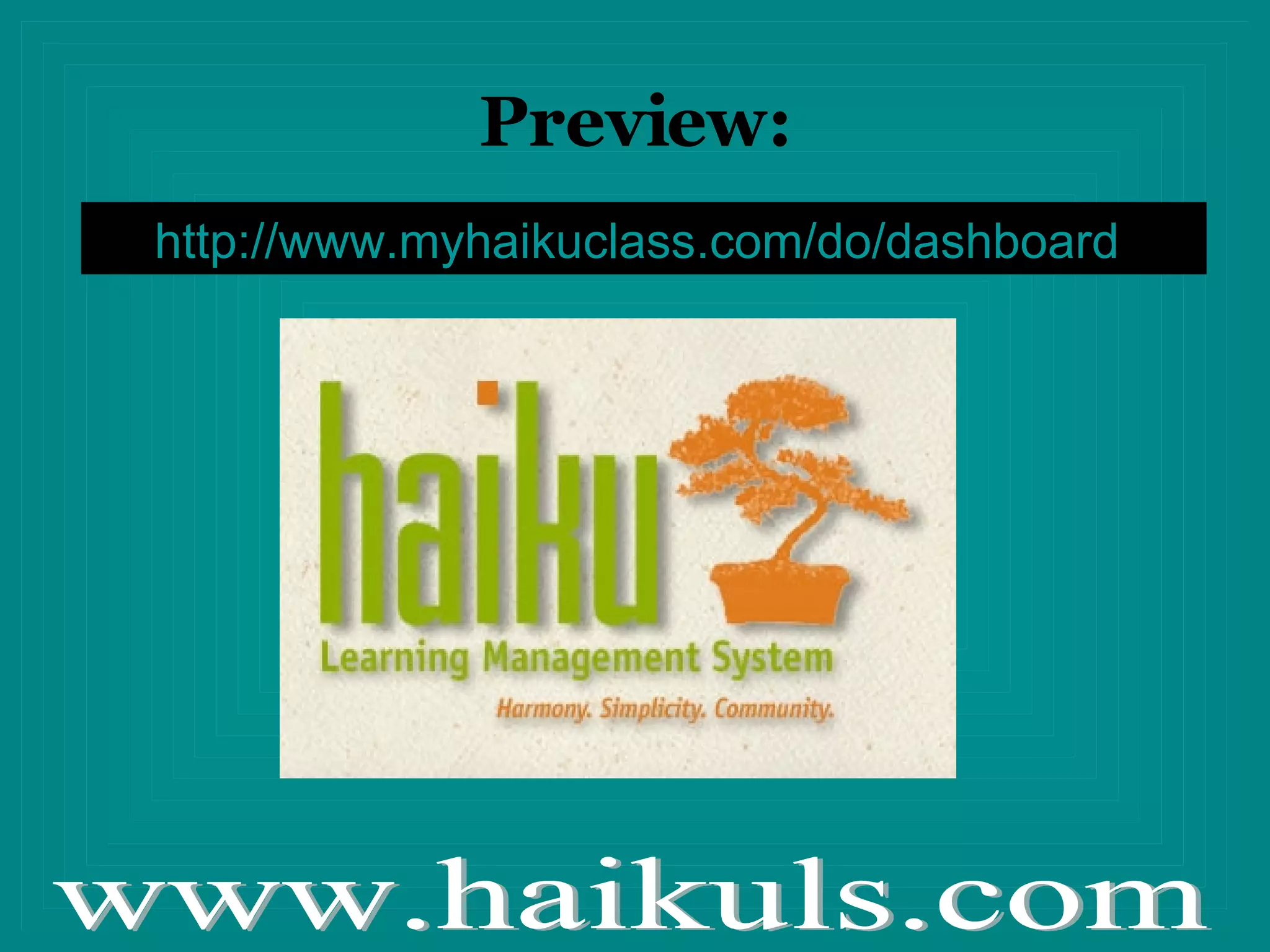 Preview: http://www.myhaikuclass.com/do/dashboard
