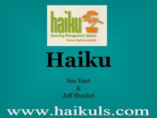 Haiku Sue Hart & Jeff Shocket 