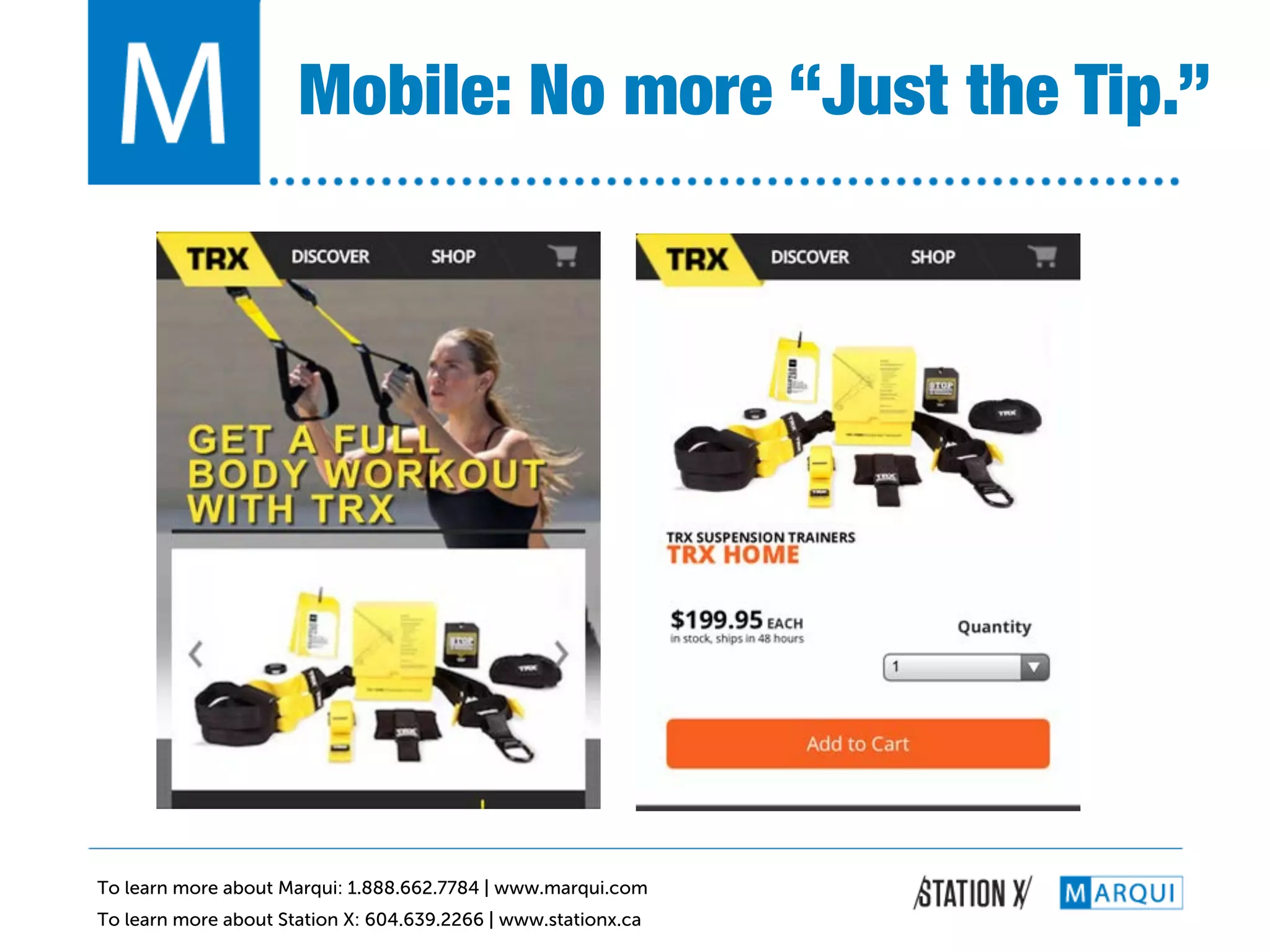 Mobile: No more “Just the Tip.”!




To learn more about Marqui: 1.888.662.7784 | www.marqui.com
To learn more about Station X: 604.639.2266 | www.stationx.ca
 