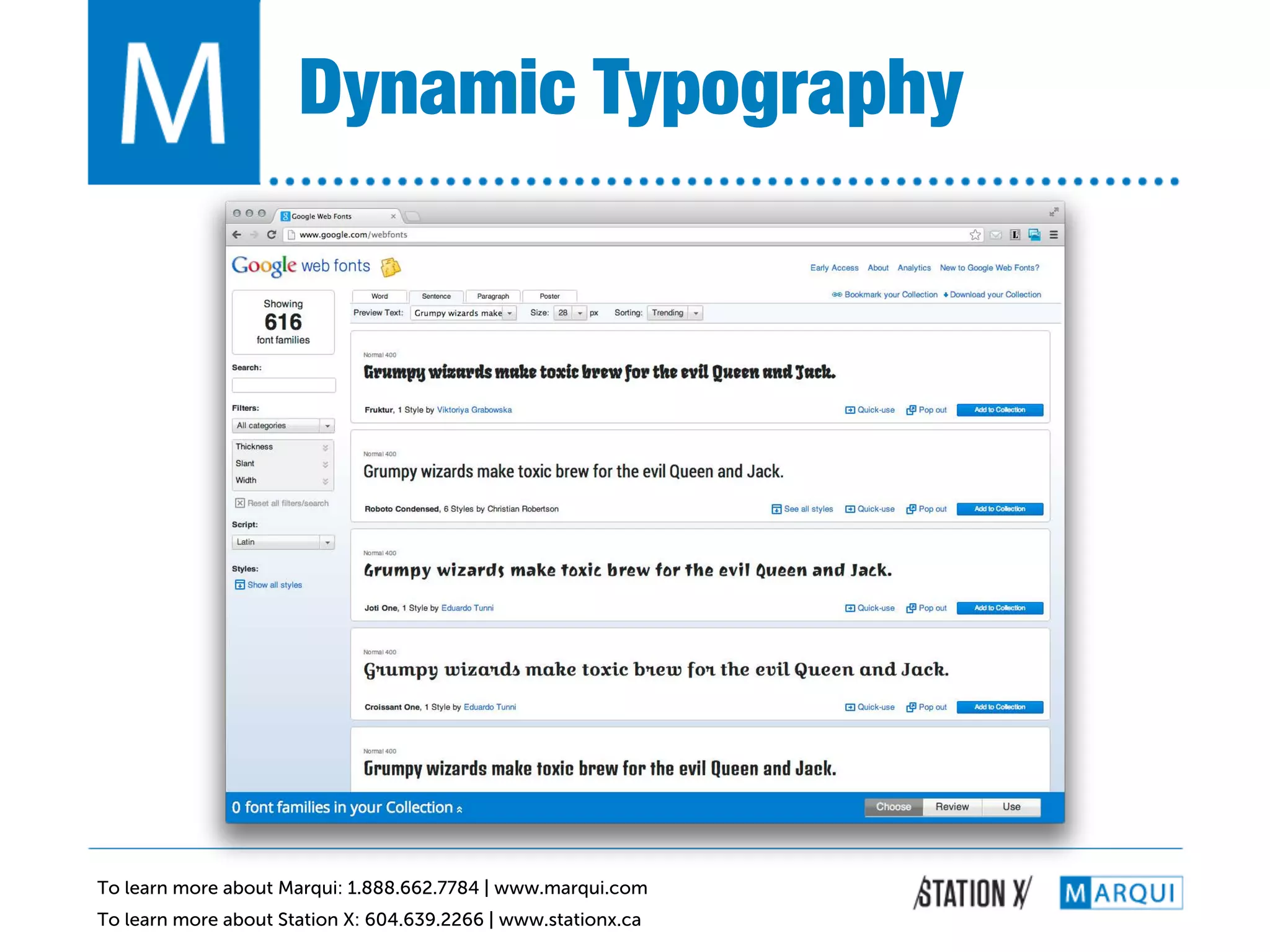 Dynamic Typography!




To learn more about Marqui: 1.888.662.7784 | www.marqui.com
To learn more about Station X: 604.639.2266 | www.stationx.ca
 