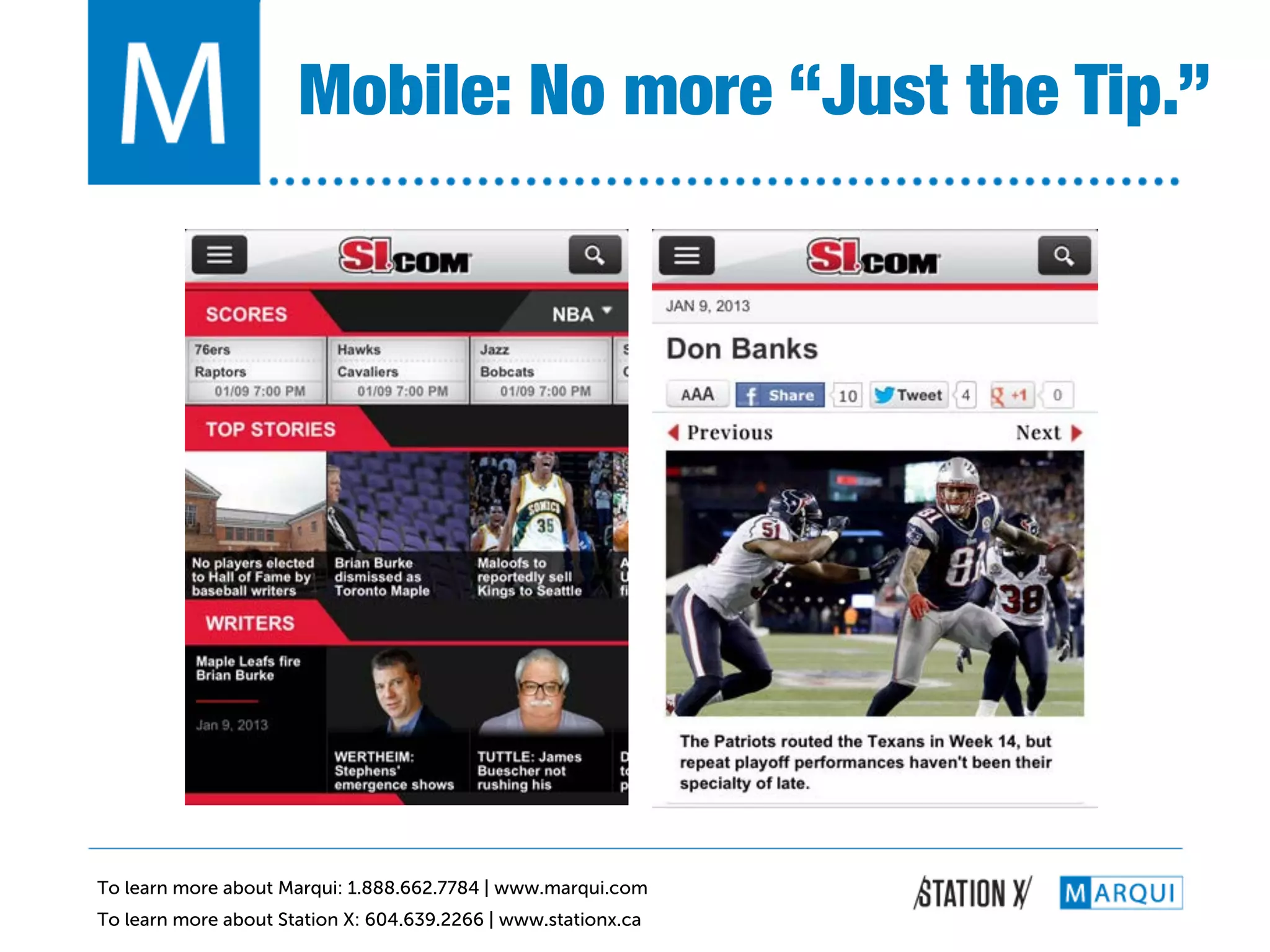 Mobile: No more “Just the Tip.”!




To learn more about Marqui: 1.888.662.7784 | www.marqui.com
To learn more about Station X: 604.639.2266 | www.stationx.ca
 