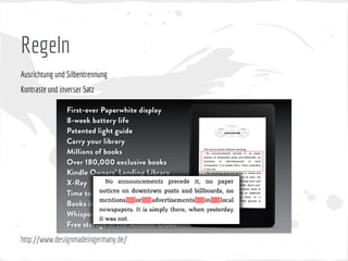 Regeln
Ausrichtung und Silbentrennung
Kontraste und inverser Satz
http://www.designmadeingermany.de/
 