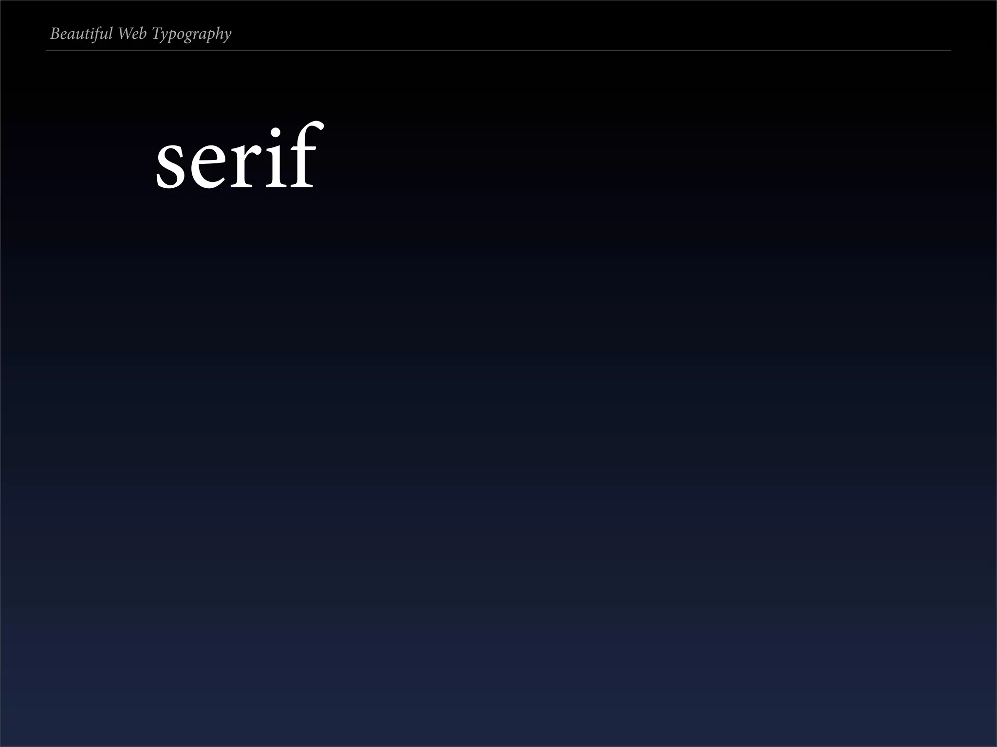 Beautiful Web Typography




             serif
 