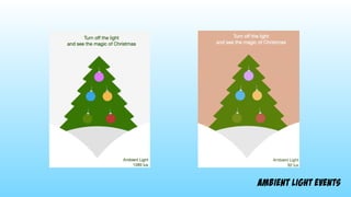 ambient light events
 