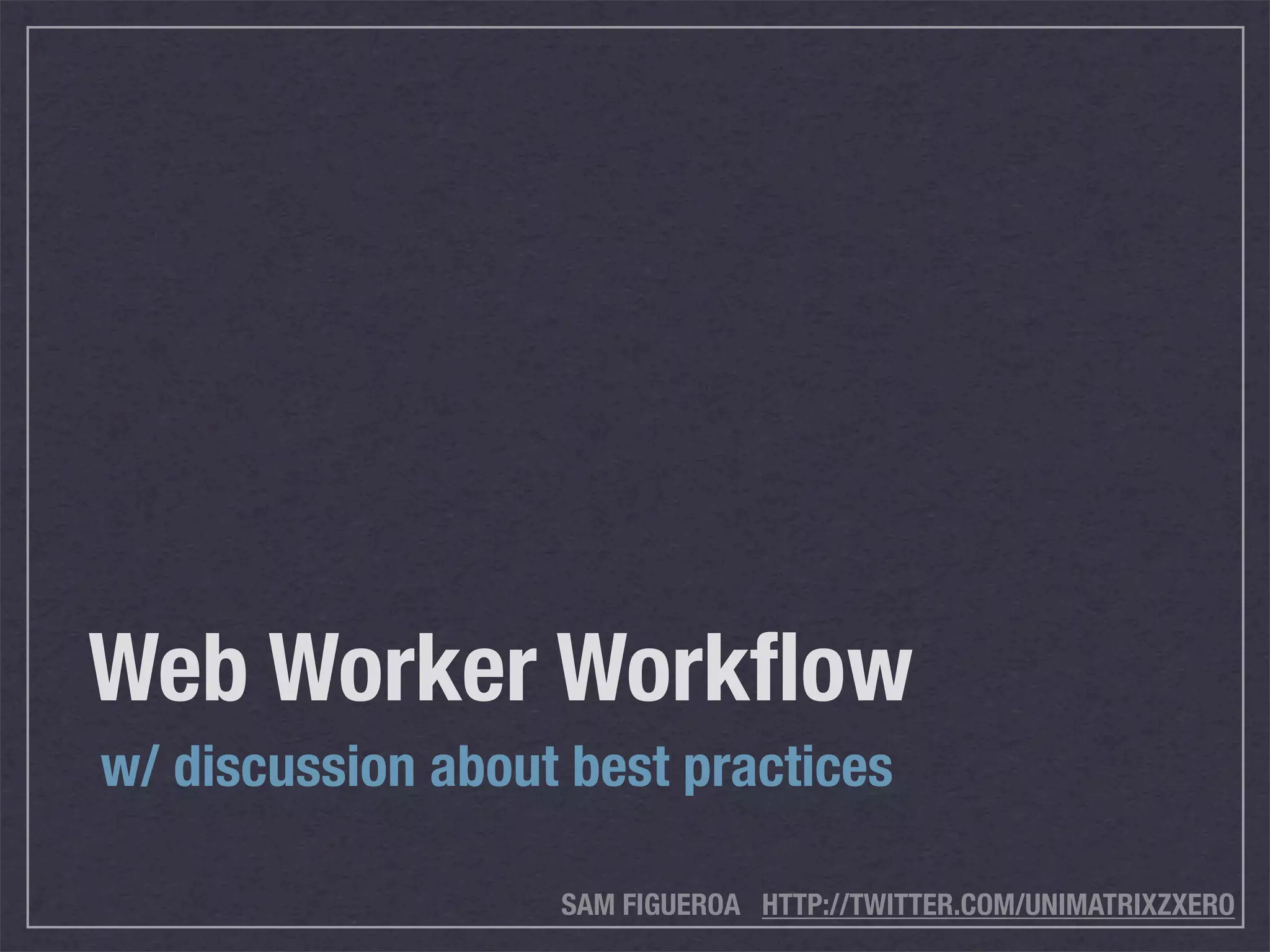 Web Worker Presentation