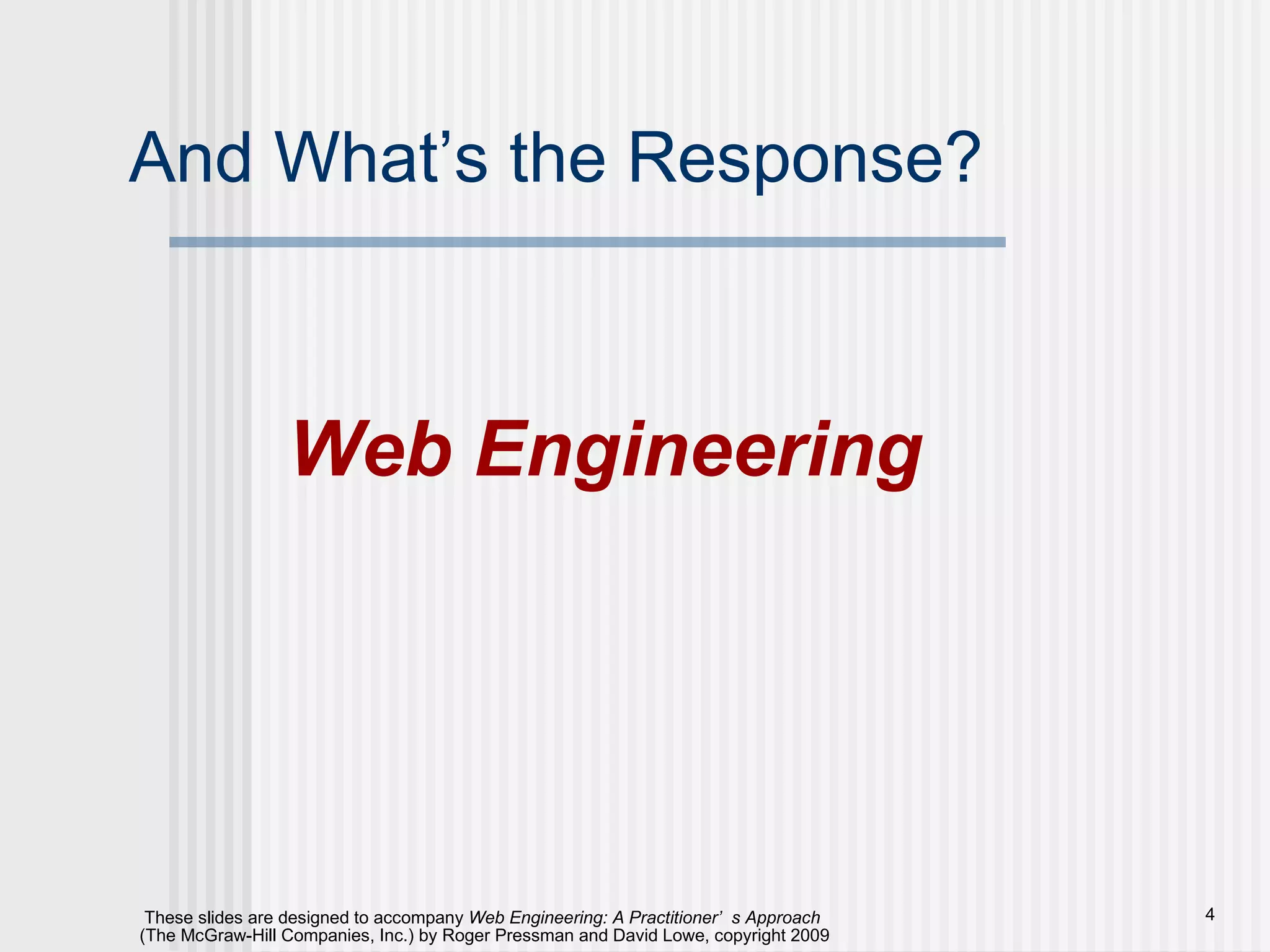 And What’s the Response? Web Engineering 