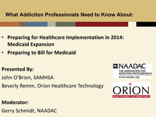 [object Object],[object Object],[object Object],[object Object],[object Object],[object Object],[object Object],What Addiction Professionals Need to Know About: 
