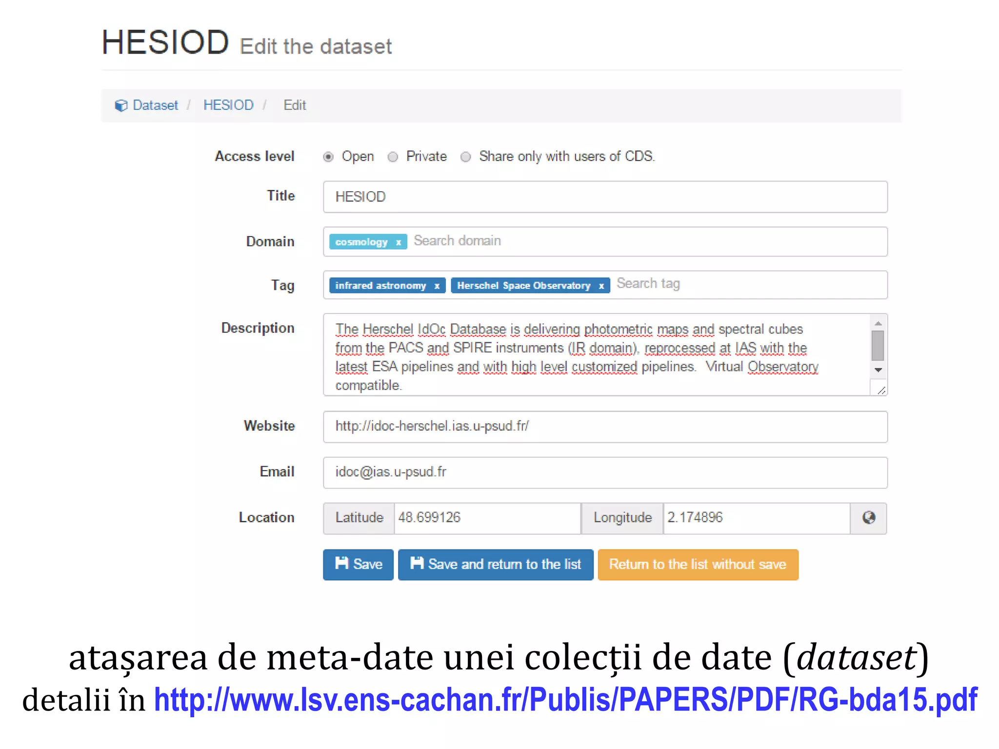 Dr.SabinBuragaprofs.info.uaic.ro/~busaco
atașarea de meta-date unei colecții de date (dataset)
detalii în http://www.lsv.ens-cachan.fr/Publis/PAPERS/PDF/RG-bda15.pdf
 