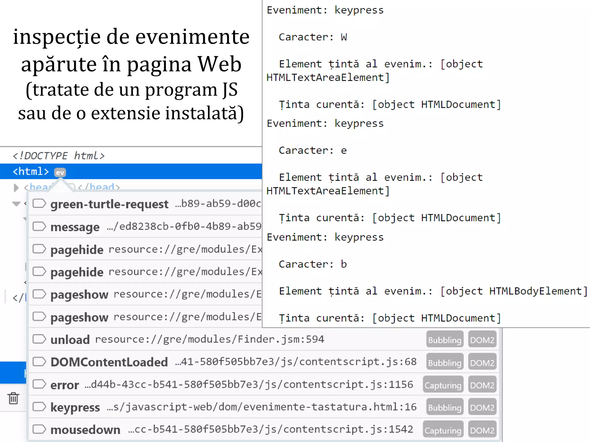Dr.SabinBuragaprofs.info.uaic.ro/~busaco
inspecție de evenimente
apărute în pagina Web
(tratate de un program JS
sau de o extensie instalată)
 