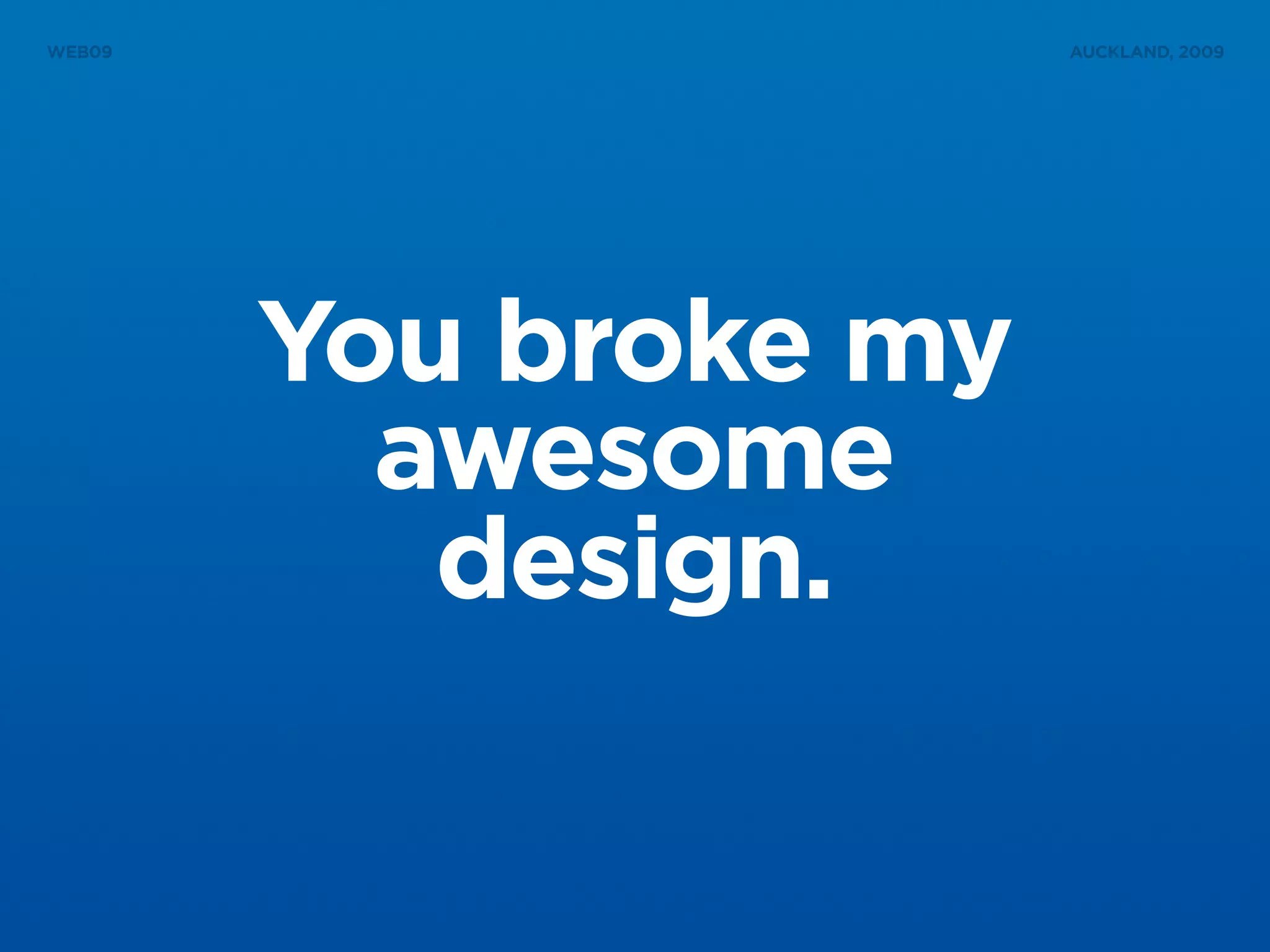 Designers & Developers Sitting in a Tree (Web09)