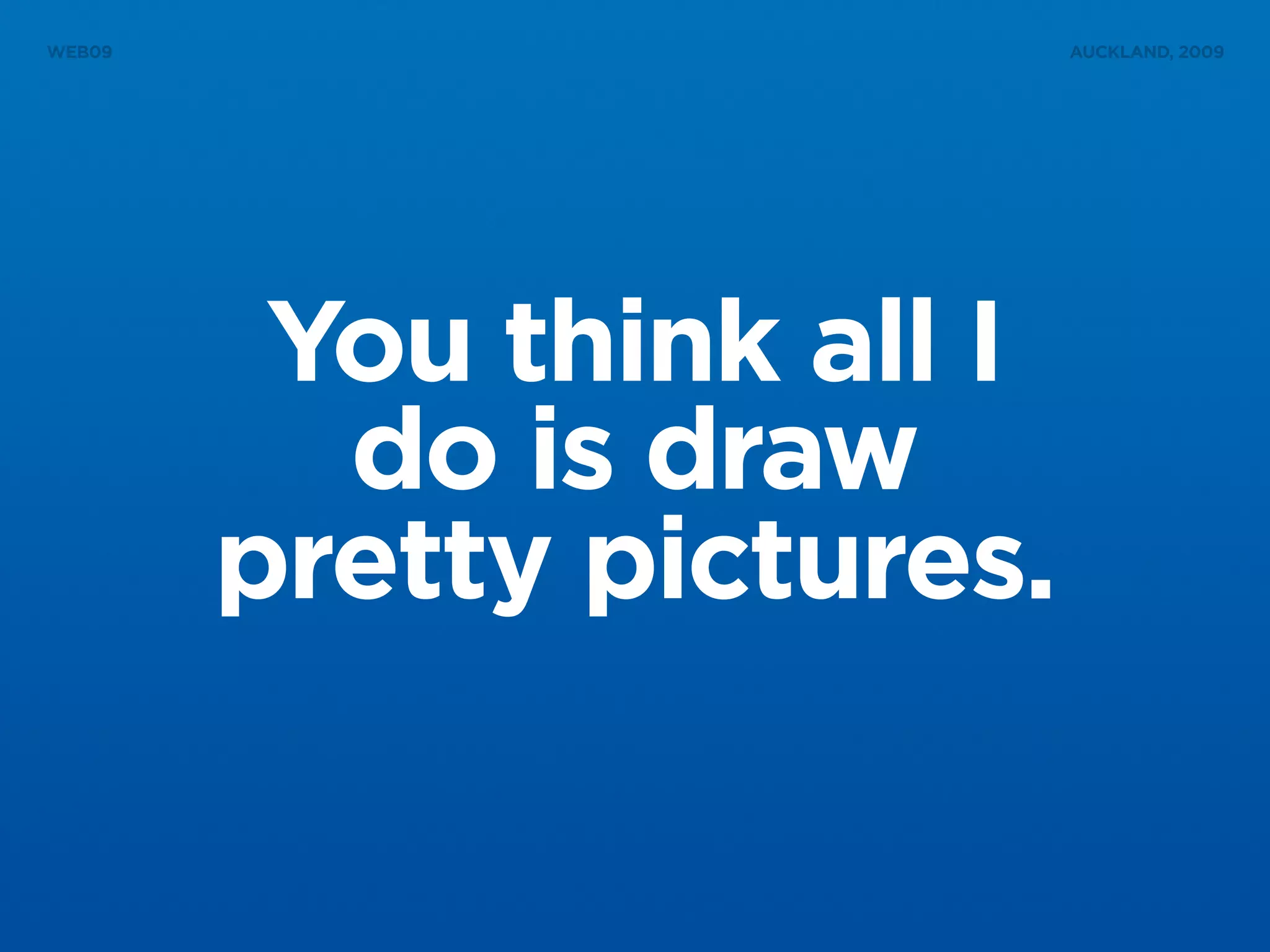 Designers & Developers Sitting in a Tree (Web09)