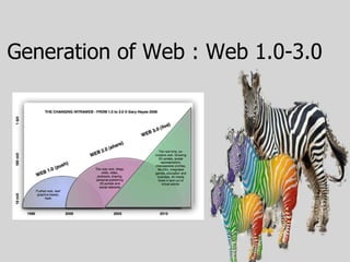 Generation of Web  :  Web 1.0-3.0 
