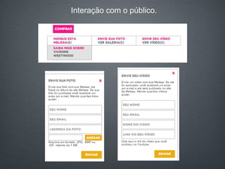 Interação com o público. 