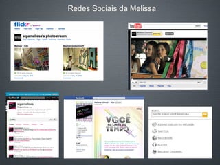 Redes Sociais da Melissa 