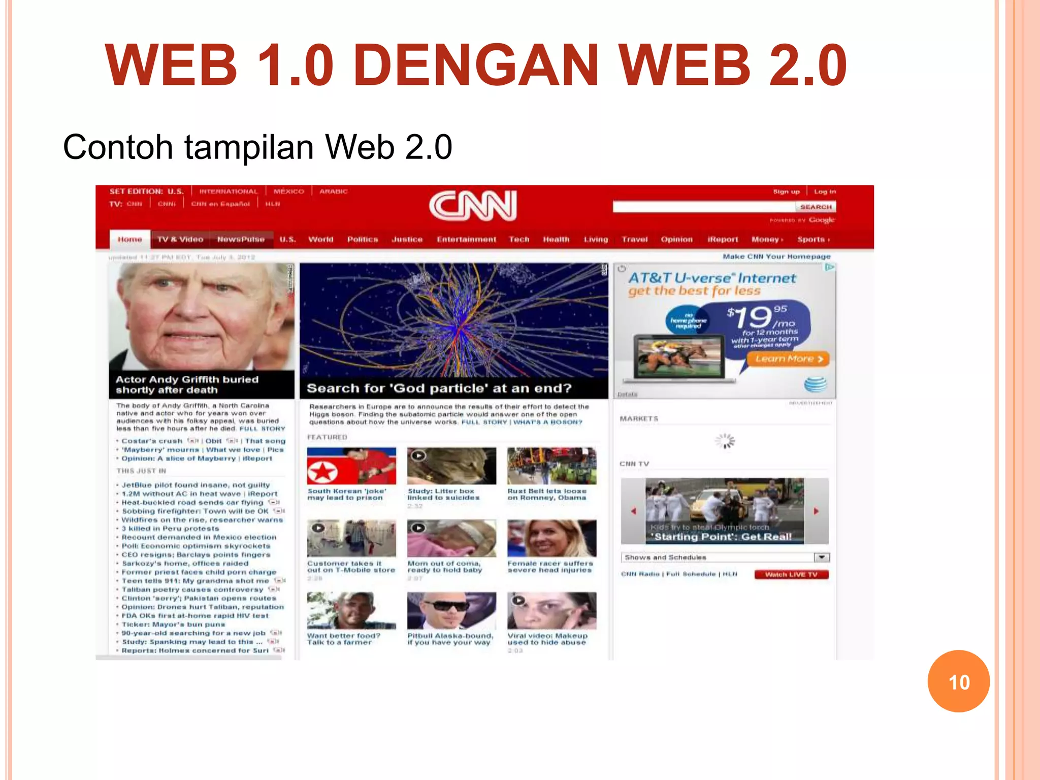 Contoh tampilan Web 2.0
10
WEB 1.0 DENGAN WEB 2.0
 