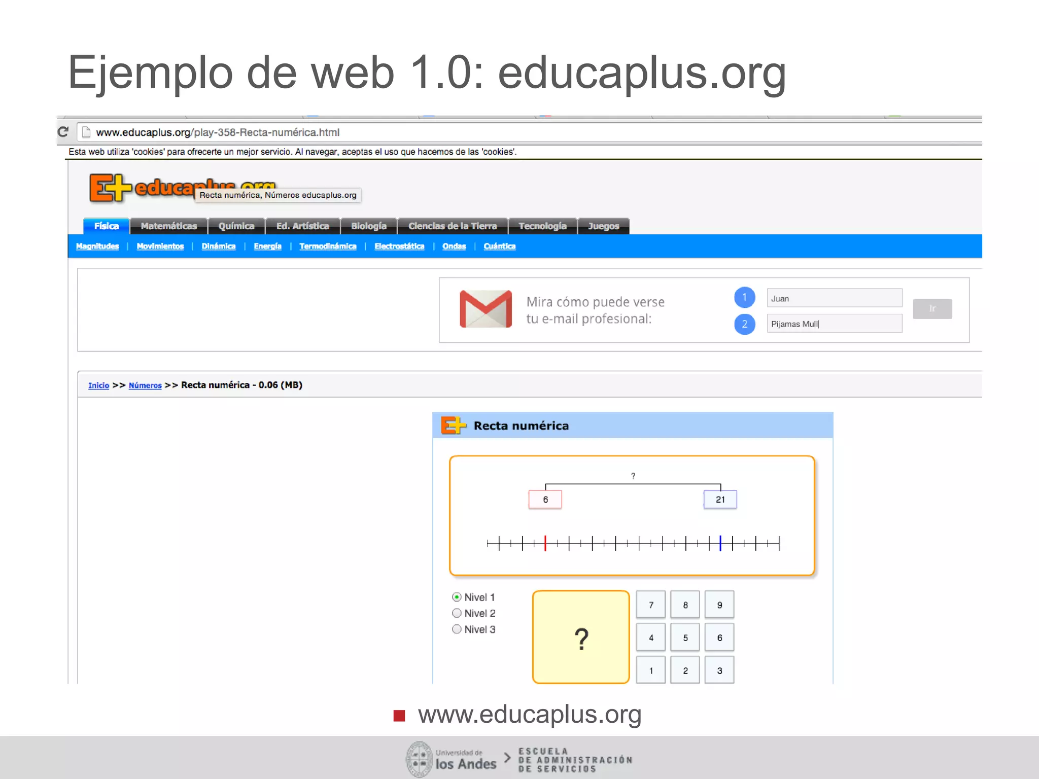 Ejemplo de web 1.0: educaplus.org
 www.educaplus.org
 
