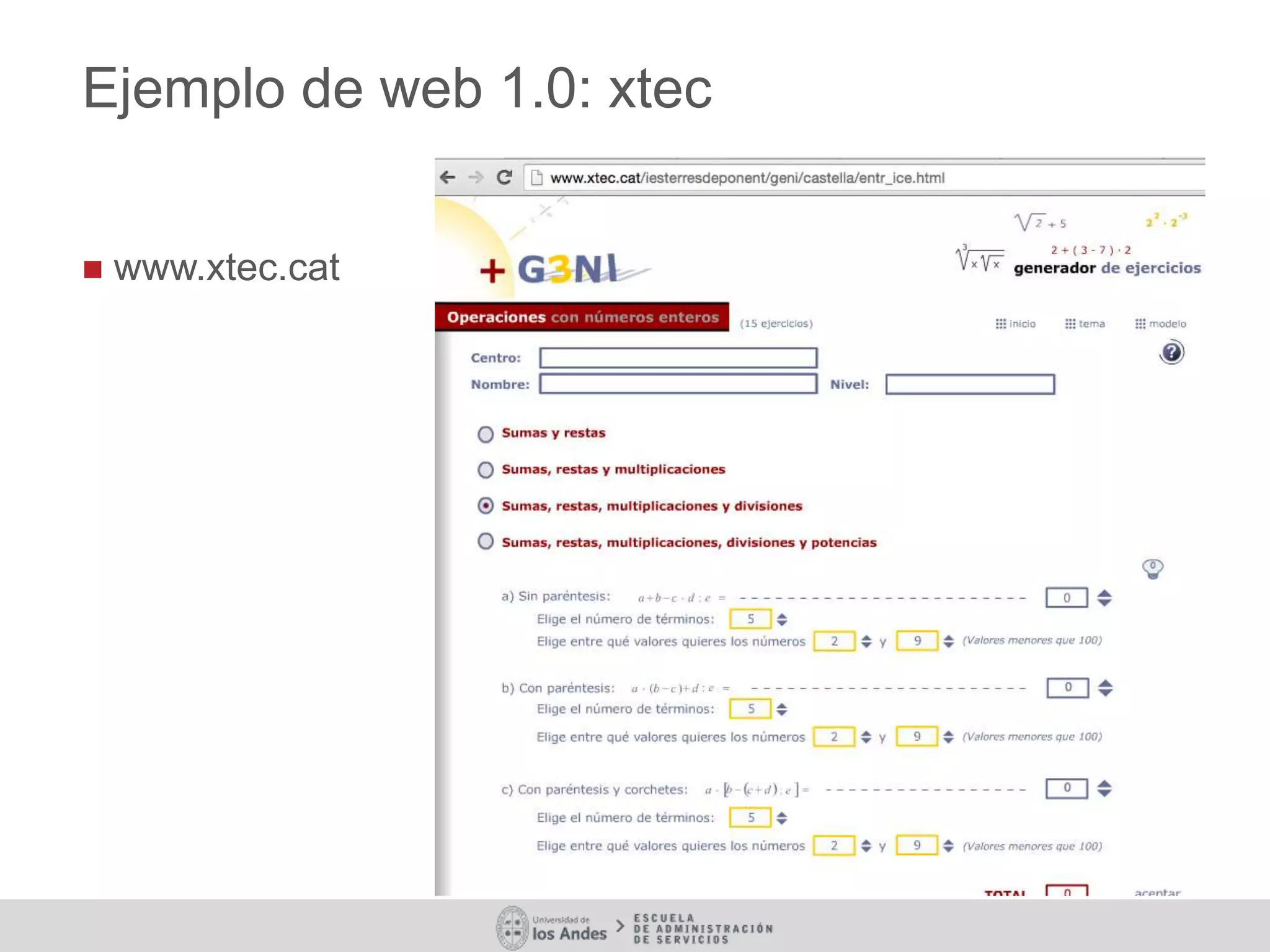 Ejemplo de web 1.0: xtec
 www.xtec.cat
 