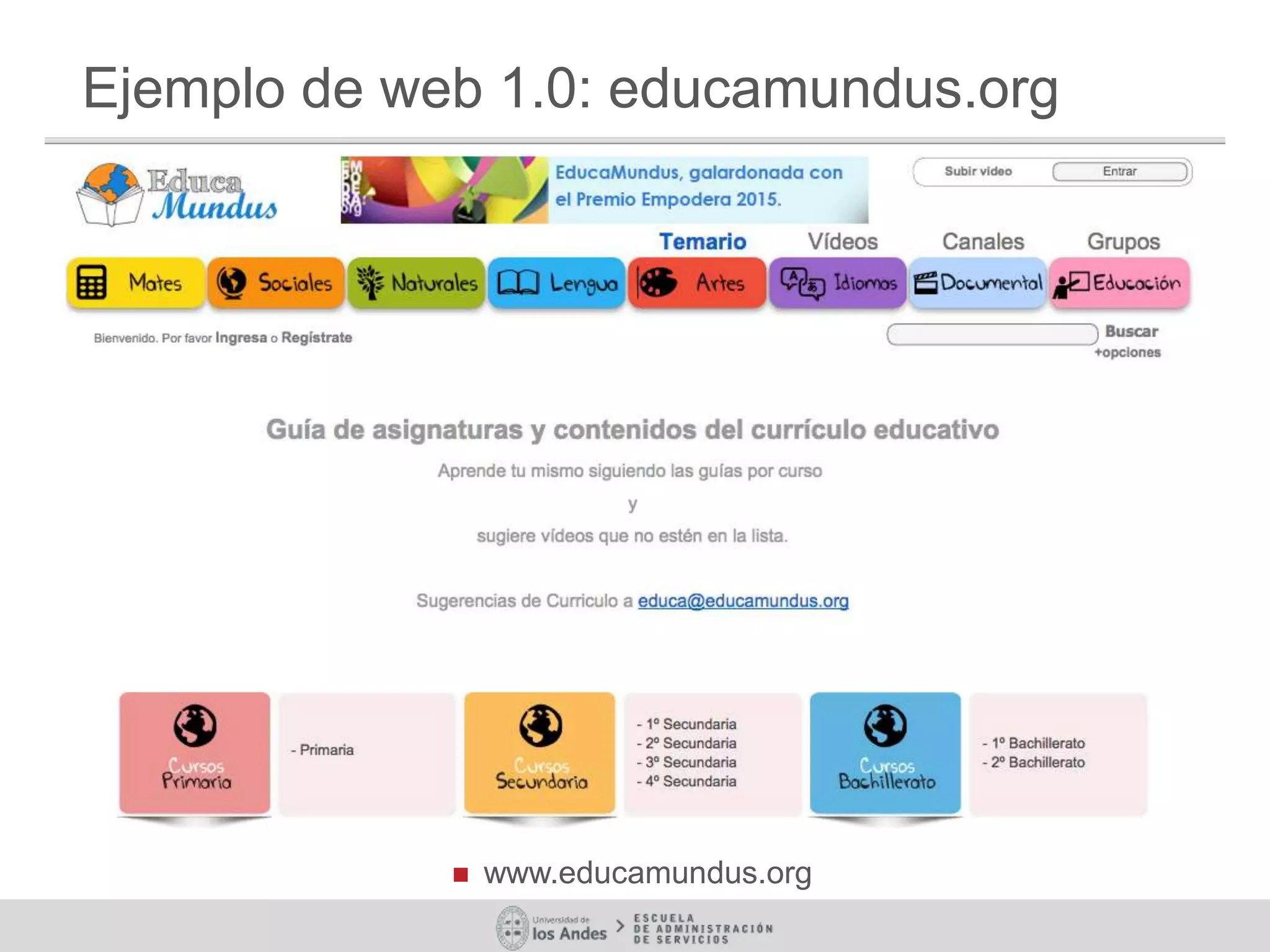 Ejemplo de web 1.0: educamundus.org
 www.educamundus.org
 