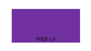 WEB 1.0
 