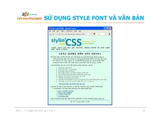 SỬ DỤNG STYLE FONT VÀ VĂN BẢN
Bài 3 - Tạo style cho font và văn bản 32
 