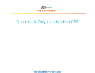Cấu trúc & Quy tắc khai báo CSS
 