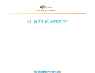 KIẾN TRÚC WEBSITE
 