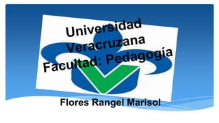 Flores Rangel Marisol 
 