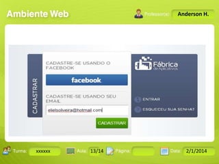 Anderson H.

Turma:

xxxxxx

2503-B

Aula:

10

Pág:

10 a 17

13/14
Instrutor: Ricardo Paladini Matos

Data:

18-jan-12

2/1/2014

 