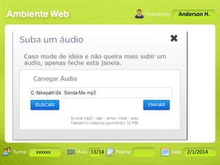 Anderson H.

Turma:

xxxxxx

2503-B

Aula:

10

Pág:

10 a 17

13/14
Instrutor: Ricardo Paladini Matos

Data:

18-jan-12

2/1/2014

 