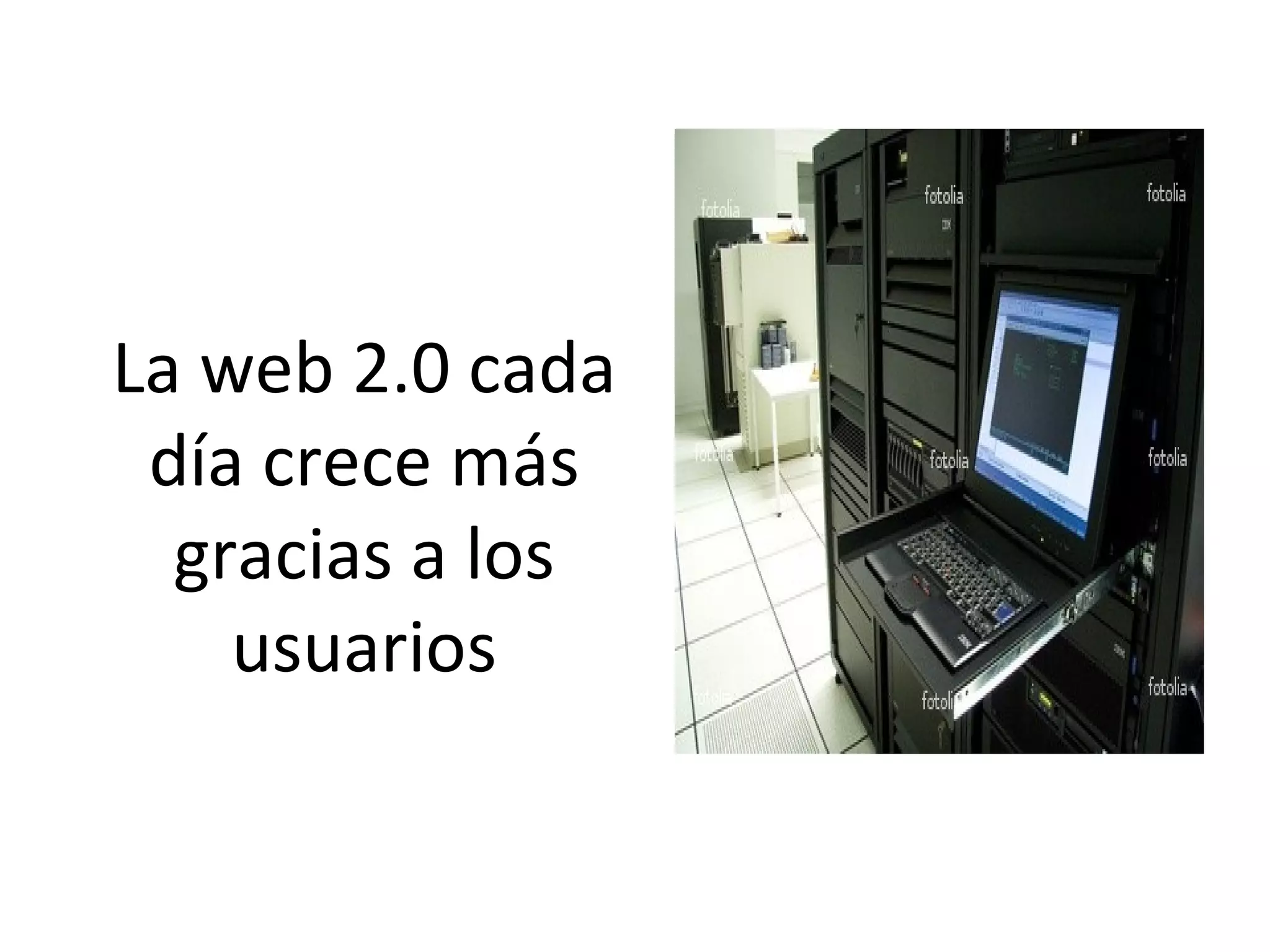 La web 2.0 cada día crece más gracias a los usuarios
