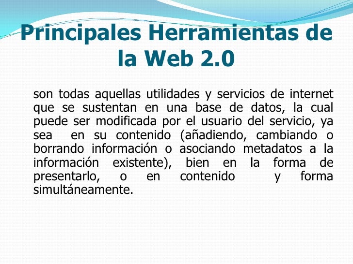 WEB 2.0 Ventajas, Características y sus Aplicaciones Herramientas-tecnologicas-de-la-web-20-3-728