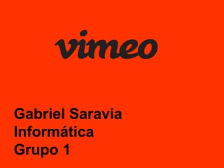 Gabriel Saravia Informática Grupo 1 