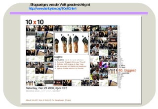 _Blogs zeigen, was der Welt gerade wichtig ist  http://www.tenbyten.org/10x10.html   