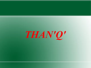 THAN'Q' 