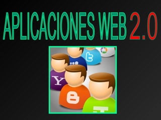 APLICACIONES WEB  2.0 