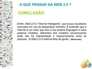 Taxonomia “invertida”.(conteúdos se auto-classificam em categorias definidas, como no site del.icio.us, por exemplo)